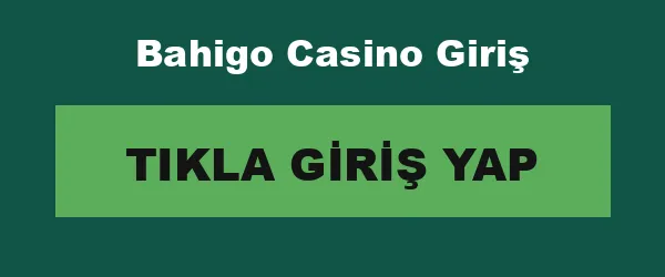 Bahigo Casino Giriş infografik